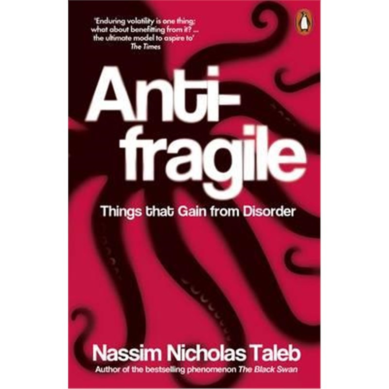 antifragile: things that gain from disorder